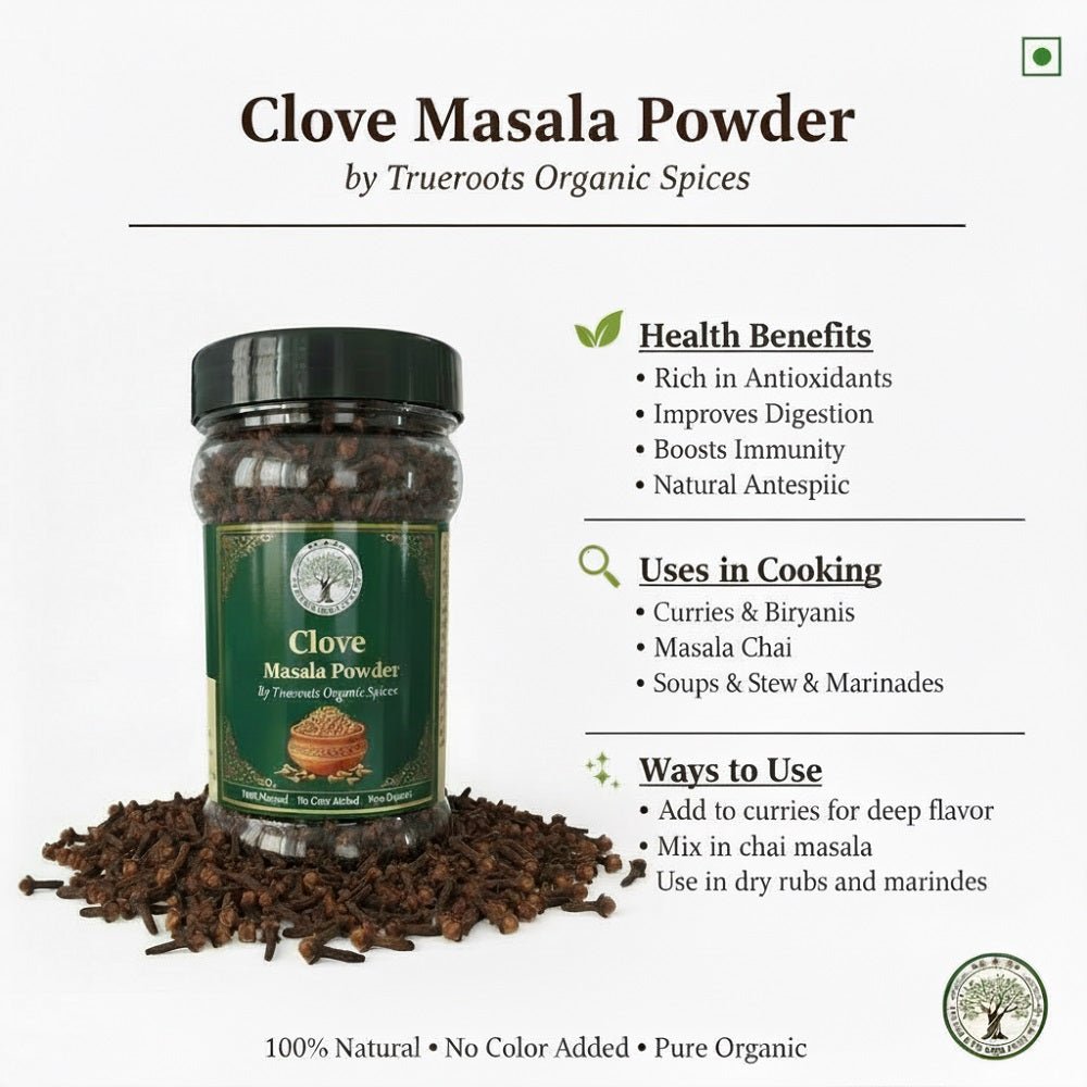 Trueroots Organic Spices 100% Pure Natural Clove (Laung) Masala Powder - Trueroots Organic spices