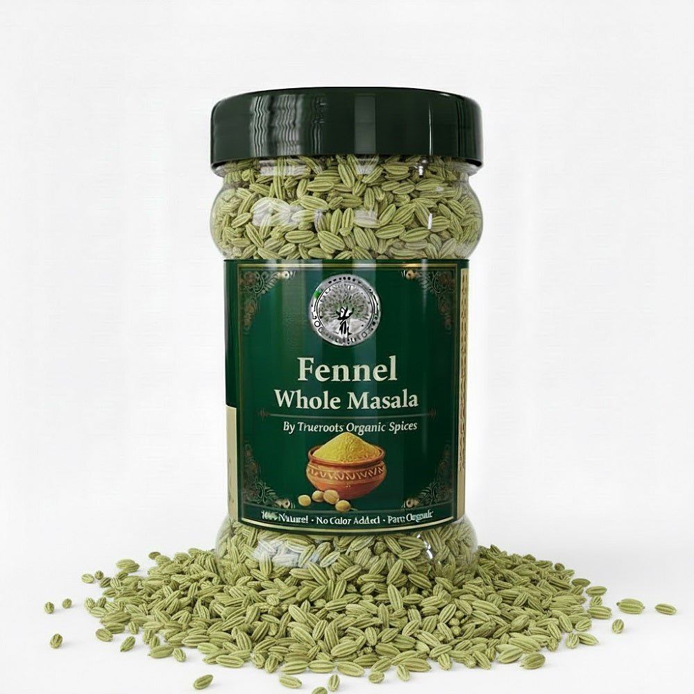 Trueroots Organic Spices 100% Pure Natural Fennel (Saunf) Whole Masala - Trueroots Organic spices